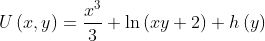 U\left ( x,y \right ) = \frac{x^{3}}{3} + \ln \left ( xy + 2 \right ) + h\left ( y \right )